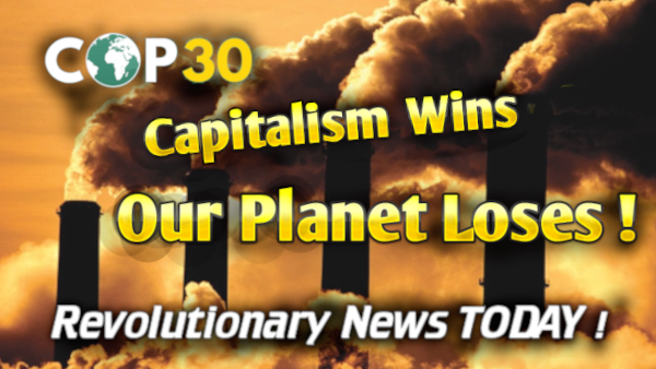 COP30: Capitalism Wins – Our Planet Loses