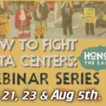 - Revolutionary News Today! Poster for 'how to Fight Data Centers: Webinar Series' with Dates July 21, 23 & Aug 5; Protesters in the Background and Honor the Earth Logo.