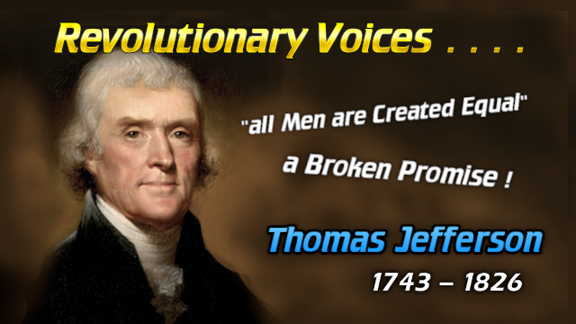 - Revolutionary News Today! Portrait of Thomas Jefferson with the Quote 'all Men Are Created Equal' and the Caption 'revolutionary Voices' (1743–1826).