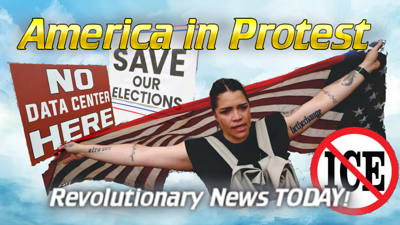 - Revolutionary News Today! Protest Thumbnail: a Woman Holds an American Flag with Arms Outstretched, Surrounding Signs Read 'no Data Center Here' and 'save Our Elections', Plus a Crossed-out 'ice' Symbol; Bold Yellow Title Reads 'america in Protest'.