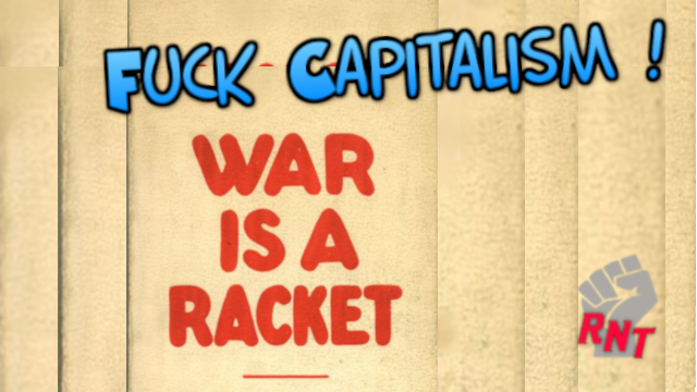 - Revolutionary News Today! Graffiti-styled Poster on a Beige Wall Reading 'war is a Racket' with Blue 'fuck Capitalism!' Text Above and a Small Fist Logo Bottom Right.