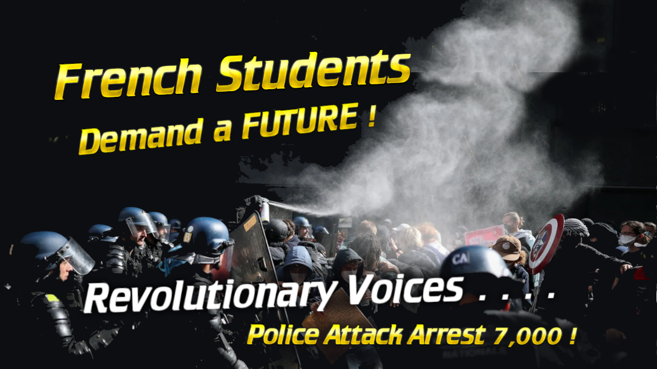 - Revolutionary News Today! Protest Scene with Riot Police in Helmets Clashing with Demonstrators; Bold Yellow Text Overlaid Reads 'french Students Demand a Future!' and 'police Attack Arrest 7,000!'