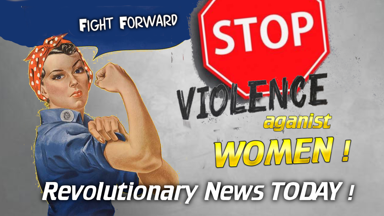 - Revolutionary News Today! Poster Advocating to Stop Violence Against Women; Features Rosie the Riveter with Fist Raised and Bold Text 'stop Violence Against Women' and 'fight Forward'.
